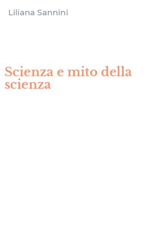 Scienza e mito della scienza