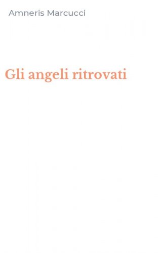 Gli angeli ritrovati