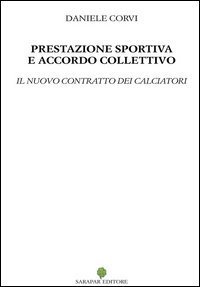 Prestazione sportiva e accordo collettivo