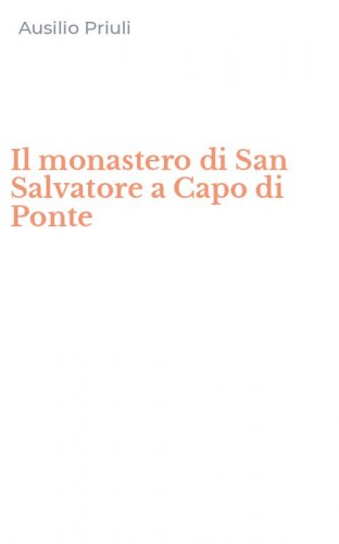 Il monastero di San Salvatore a Capo di Ponte