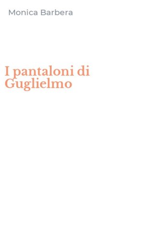 I pantaloni di Guglielmo
