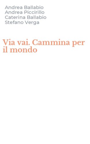 Via vai. Cammina per il mondo