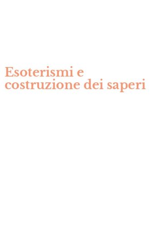 Esoterismi e costruzione dei saperi