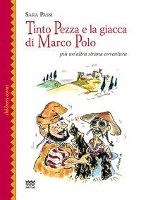 Tinto Pezza e la giacca di Marco Polo. Pi&ugrave; un'altra strana avventura