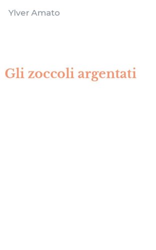 Gli zoccoli argentati