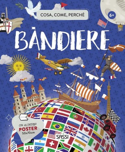 Bandiere. Cosa, come, perch&eacute;