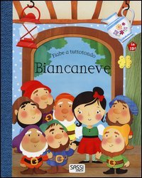 Biancaneve. Fiabe a tuttotondo