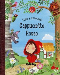 Cappuccetto Rosso. Fiabe a tuttotondo