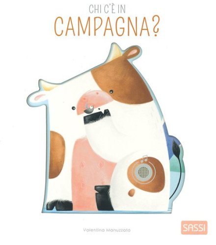 Chi c'&egrave; in campagna? Libro sonoro