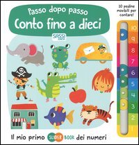 Conto fino a dieci. Passo dopo passo. Il mio primo slider book dei numeri