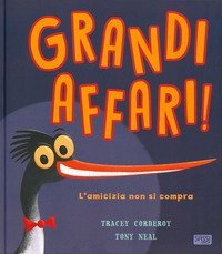 Grandi affari. L'amicizia non si compra