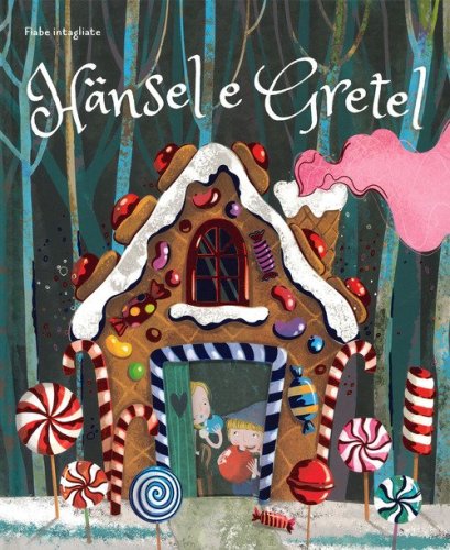 H&auml;nsel e Gretel. Fiabe intagliate