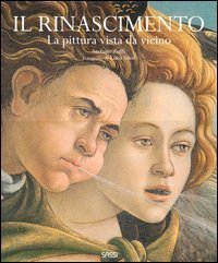 Il Rinascimento. La pittura vista da vicino