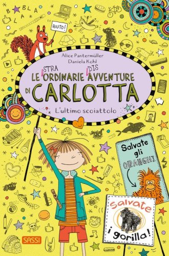 L'ultimo scoiattolo. Le (stra)ordinarie (dis)avventure di Carlotta