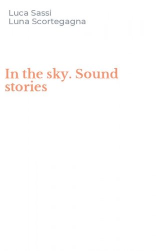 In the sky. Sound stories