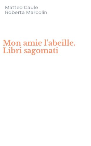 Mon amie l'abeille. Libri sagomati