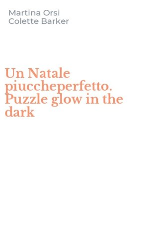 Un Natale piuccheperfetto. Puzzle glow in the dark