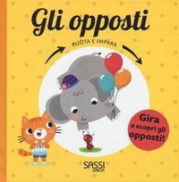 Gli opposti. Ruota e impara
