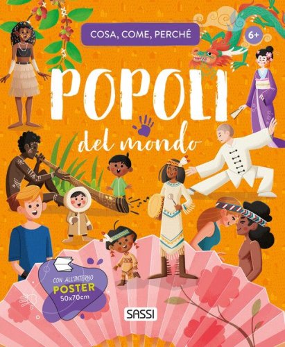 Popoli del mondo. Cosa, come, perch&eacute;