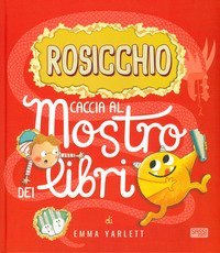 Rosicchio. Caccia al mostro dei libri