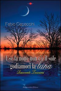 E se la notte non c'&egrave; il sole, godiamoci la luna