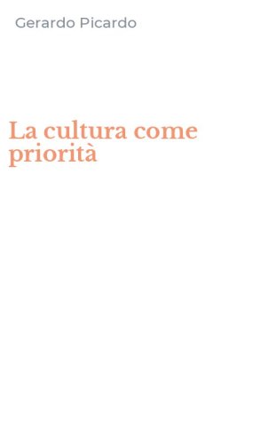 La cultura come priorit&agrave;