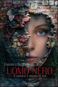 Uomo nero. Il nemico &egrave; dentro di noi