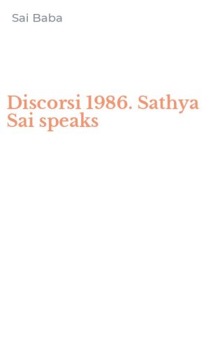 Discorsi 1986. Sathya Sai speaks