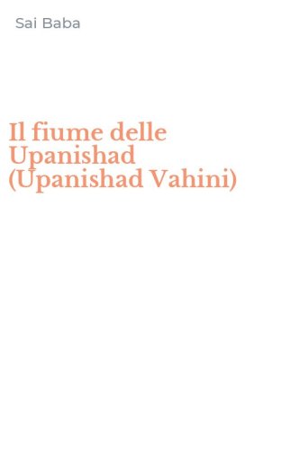 Il fiume delle Upanishad (Upanishad Vahini)