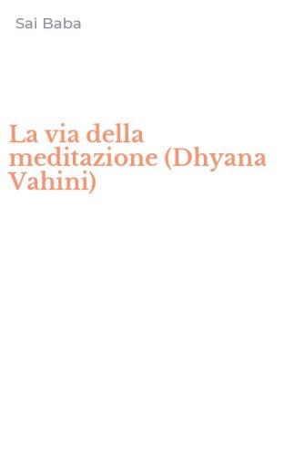 La via della meditazione (Dhyana Vahini)