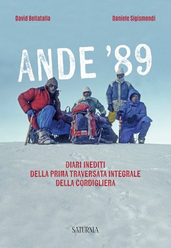 Ande '89. Diari inediti della prima traversata integrale della Cordigliera