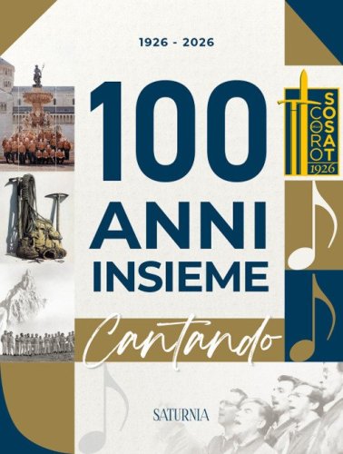 Cento anni insieme. Cantando. 1926-2026