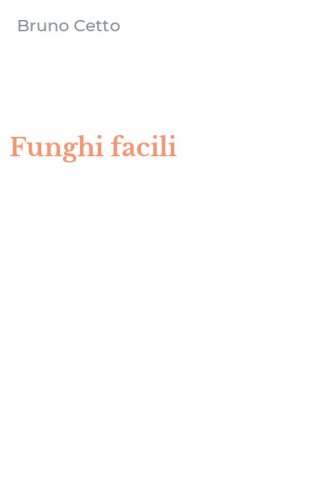 Funghi facili