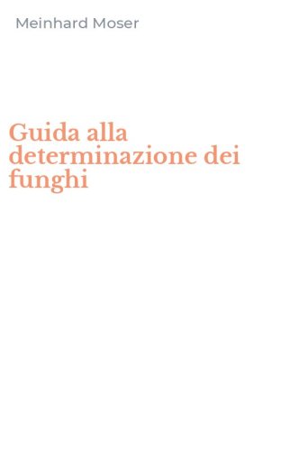 Guida alla determinazione dei funghi