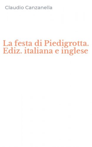 La festa di Piedigrotta. Ediz. italiana e inglese