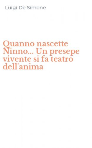 Quanno nascette Ninno... Un presepe vivente si fa teatro dell'anima
