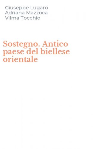 Sostegno. Antico paese del biellese orientale