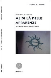 Al di l&agrave; delle apparenze. Viaggio nell'anoressia