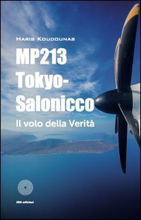 MP213 Tokyo-Salonicco. Il volo della verit&agrave;
