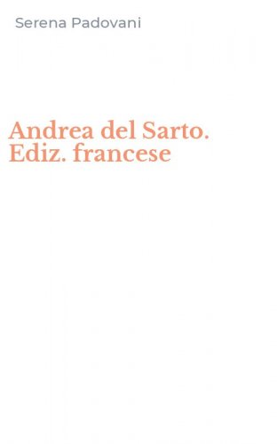 Andrea del Sarto. Ediz. francese