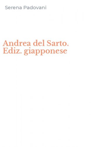 Andrea del Sarto. Ediz. giapponese