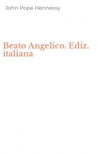 Beato Angelico. Ediz. italiana
