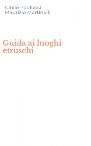 Guida ai luoghi etruschi