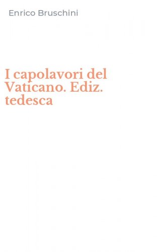 I capolavori del Vaticano. Ediz. tedesca