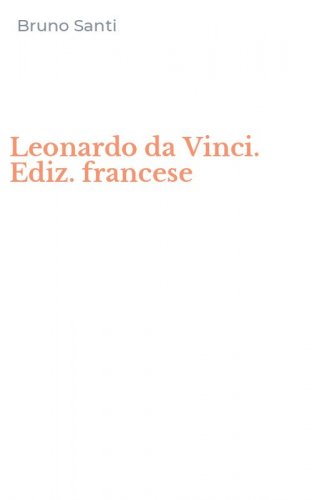 Leonardo da Vinci. Ediz. francese