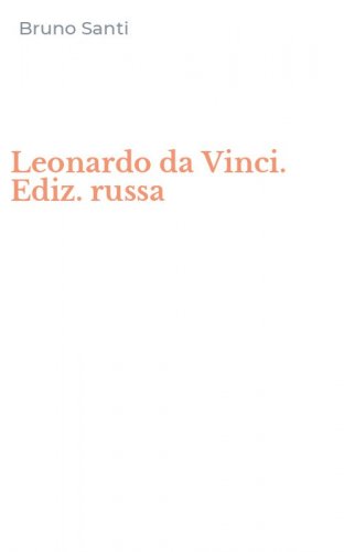 Leonardo da Vinci. Ediz. russa