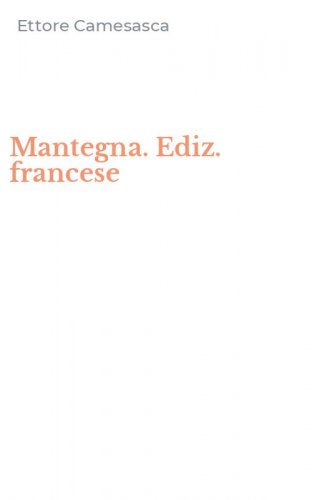 Mantegna. Ediz. francese