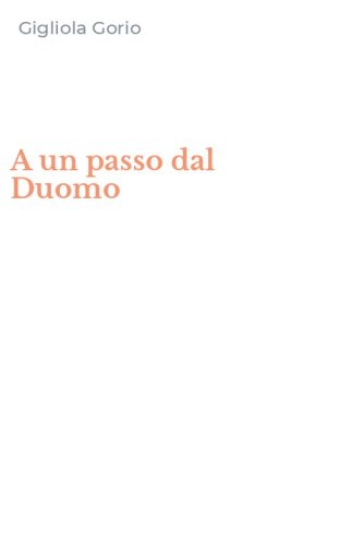 A un passo dal Duomo