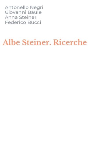 Albe Steiner. Ricerche