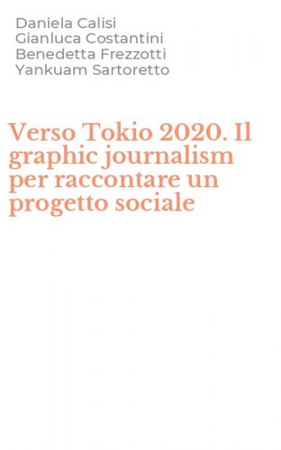 Verso Tokio 2020. Il graphic journalism per raccontare un progetto sociale